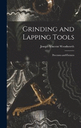 Grinding and Lapping Tools: Processes and Fixtures