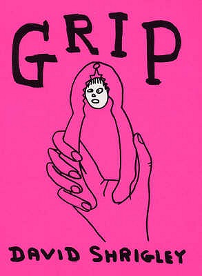 Grip - Shrigley, David