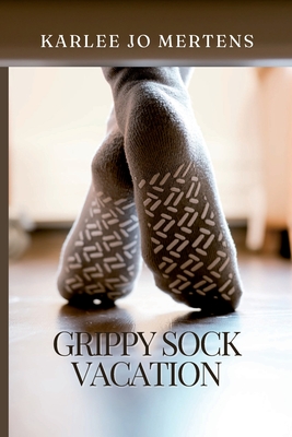 Grippy Sock Vacation - Mertens, Karlee Jo
