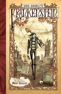 Gris Grimly's Frankenstein - Shelley, Mary