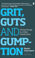 Grit, Guts and Gumption: Driving Change in a State-Owned Giant