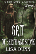 Grit of Berth and Stone: The First Book of Chasmaria