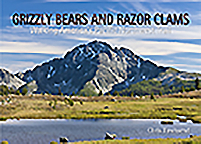 Grizzly Bears and Razor Clams - Townsend, Chris