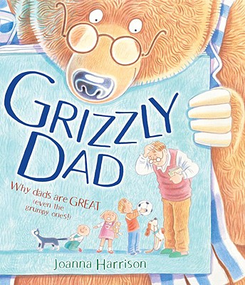 Grizzly Dad - Harrison, Joanna