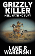 Grizzly Killer: Hell Hath No Fury