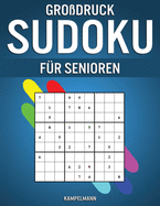 Grodruck Sudoku fr Senioren: 200 groe Sudokus - Einfach und Mittelschwer mit Lsungen und Anleitung