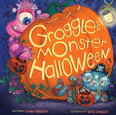 Groggle's Monster Halloween - Murray, Diana