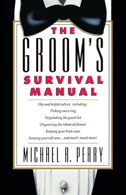 Groom's Survival Manual - Perry, Michael R, and Marrow, Linda (Editor)