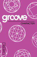 Groove: Character Leader Guide