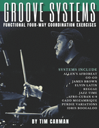 Groove Systems: Functional Four-Way Coordination Exercises