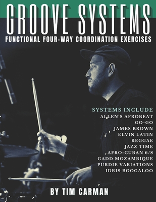 Groove Systems: Functional Four-Way Coordination Exercises - Carman, Tim