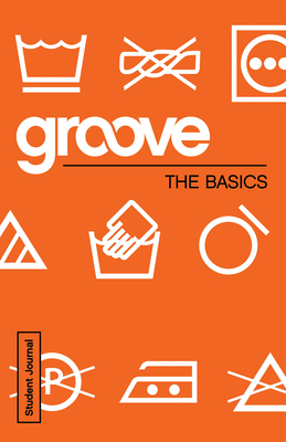 Groove: The Basics Student Journal - Adkins, Michael