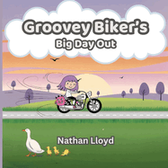 Groovey Biker's: Big Day Out