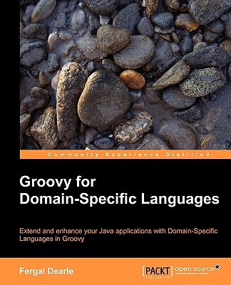 Groovy for Domain-Specific Languages - Dearle, Fergal