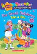 Groovy Girls Sleepover Club #6:: The Great Outdoors: Take a Hike