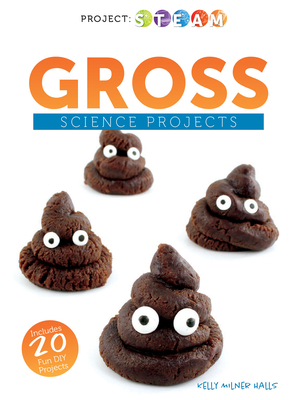 Gross Science Projects - Halls, Kelly