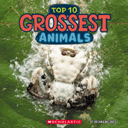 Grossest Animals (Wild World: Top 10)