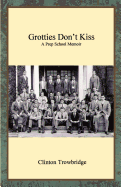 Grotties Don't Kiss