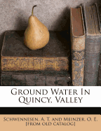 Ground Water in Quincy, Valley
