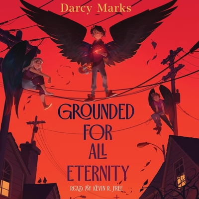 Grounded for All Eternity - Marks, Darcy, and Free, Kevin R (Read by)