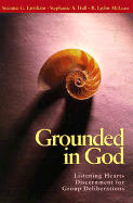 Grounded in God: Listening Hearts Discernment for Group Deliberations