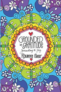 Grounded in Gratitude: Journaling to Joy