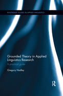 Grounded Theory in Applied Linguistics Research: A Practical Guide