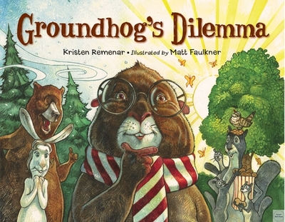 Groundhog's Dilemma - Remenar, Kristen