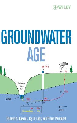Groundwater Age - Kazemi, Gholam A, and Lehr, Jay H, and Perrochet, Pierre