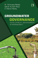 Groundwater Governance: Development, Degradation & Management