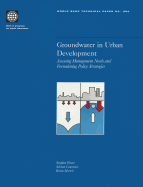 Groundwater in Urban Development: Assessing Management Needs and Formulating Policy Strategies Volume 390