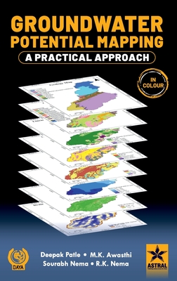 Groundwater Potential Mapping: A Practical Approach - Patle, Deepak, and Awasthi, M K, and Nema, Sourabh