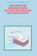 Groundwater Recharge from Run-off, Infiltration and Percolation - Seiler, K -P, and Gat, J R