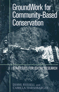 Groundwork for Community-Based Conservation: Strategies for Social Research