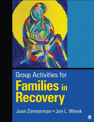 Group Activities for Families in Recovery - Zimmerman, M J, and Winek, Jon L