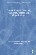 Group Analysis: Working with Staff, Teams and Organizations