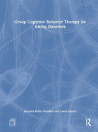 Group Cognitive Behavior Therapy for Eating Disorders