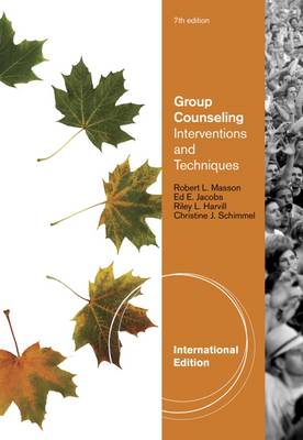 Group Counseling: Interventions and Techniques, International Edition - Harvill, Riley, and Jacobs, Ed, and Masson, Robert L.