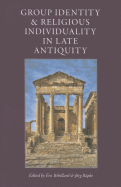 Group Identity & Religious Individuality in Late Antiquity