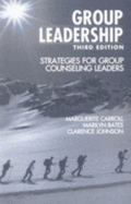 Group Leadership, 3rd Edition - Carroll, Marguerite R