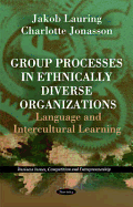 Group Processes in Ethnically Diverse Organizations: Language & Intercultural Learning