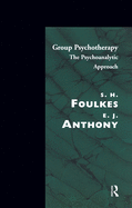 Group Psychotherapy: The Psychoanalytic Approach