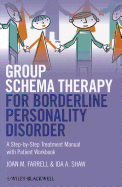 Group Schema Therapy for Borderline Personality Disorder: A Step-by-Step Treatment Manual with Patient Workbook