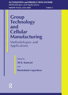 Group Technology and Cellular Manufacturing: Methodologies and Applications