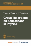 Group Theory and Its Applications in Physics