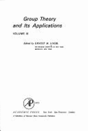 Group Theory and Its Applications - Loebl, Ernest M