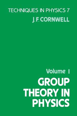 Group Theory in Physics: Volume 1 - Cornwell, John F