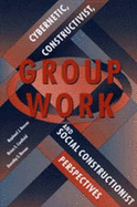 Group Work: Cybernetic, Constructivist & Soc.Construcionist Persp.