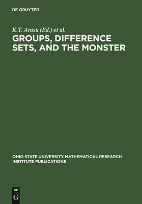 Groups, Difference Sets, and the Monster - Arasu, K T (Editor), and Dillon, J F (Editor), and Harada, K (Editor)