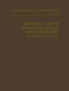 Groups IV, V, and VI Transition Metals and Compounds: Preparation and Properties